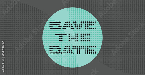 A stylized Save The Date digital graphic featuring bold, geometric lettering