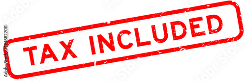 Grunge red tax included word square rubber seal stamp on white background