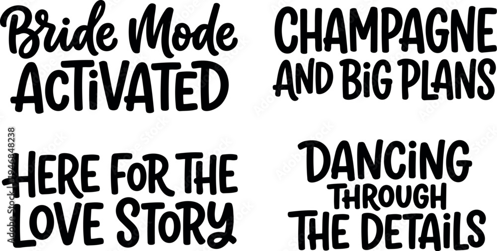 Fototapeta premium Hand lettering set with bride mode activated champagne and big plans here for the love story dancing through the details wedding quotes