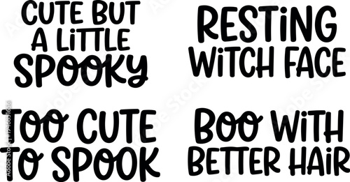 Hand lettering spooky phrases cute but a little spooky resting witch face and boo with better hair playful halloween sayings black letters
