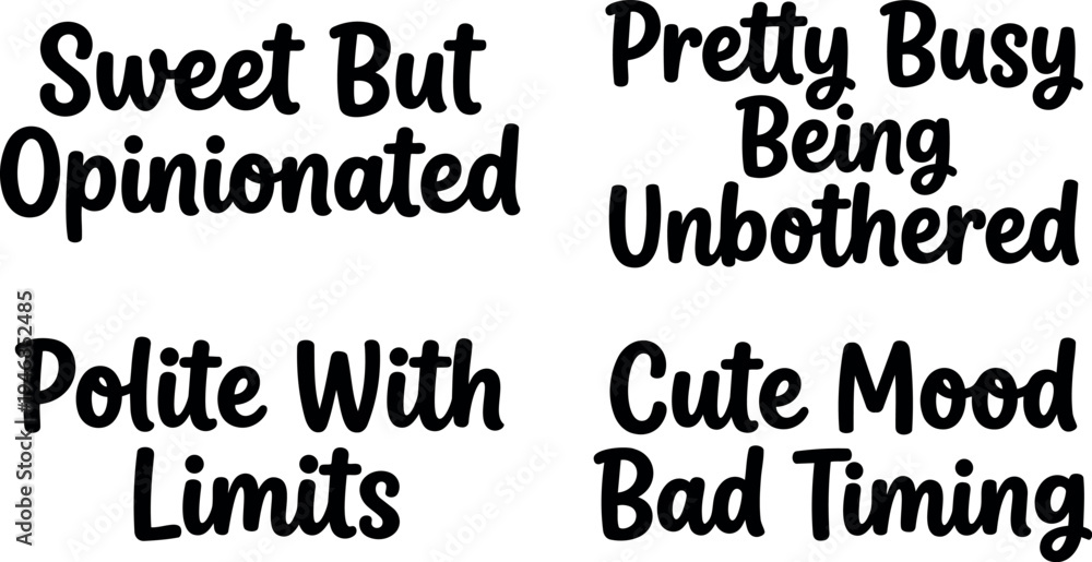 Fototapeta premium Handwritten style phrases sweet but opinionated polite with limits pretty busy being unbothered cute mood bad timing in black text