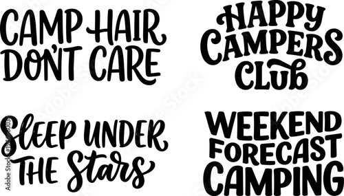 Hand drawn camping phrase bundle including camp hair dont care happy campers club sleep under stars and weekend forecast camping fun lettering