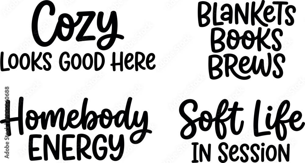 Fototapeta premium Hand lettering cozy homebody energy soft life phrases with blankets books brews quotes in black vector art
