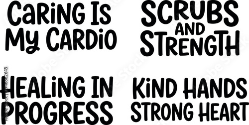 Hand lettering inspirational quotes caring is my cardio scrubs and strength healing in progress kind hands strong heart vector art design