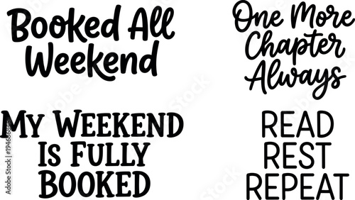 Typography quotes about weekend plans and reading with handwritten and bold fonts in minimalist black and white vector art