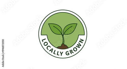 Green Locally Grown Badge Label with Fresh Seedling Plant on Isolated White Background