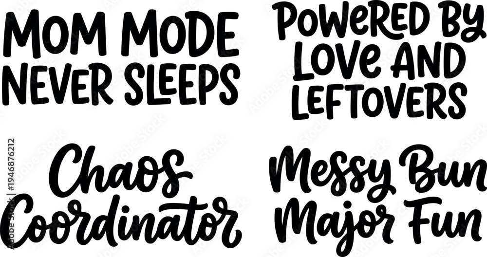 Fototapeta premium Hand lettering set with mom mode never sleeps messy bun major fun chaos coordinator and powered by love and leftovers phrases