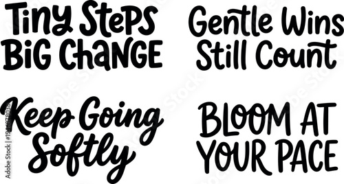 Hand lettering inspirational quotes tiny steps big change keep going softly gentle wins still count bloom at your pace motivation vector art