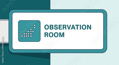 Observation Room Sign: Minimalist Design Indicating Accessible Space and Direction