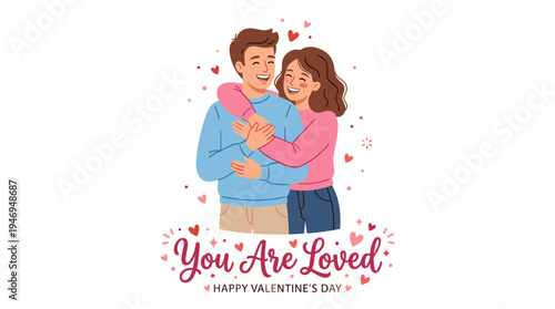 A young woman stands behind a man, warmly embracing him, while the phrase You Are Loved is hand‑lettered and adorned with tiny hearts, depicting a loving romantic couple in a vector illustration