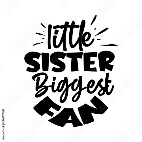 little sister biggest fan SVG