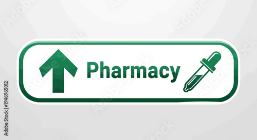 Pharmacy Sign Featuring Arrow And Dropper Illustration For Healthcare And Medicine Purposes