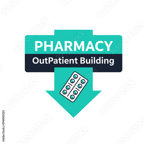 Pharmacy Sign Featuring Arrow Symbol with Pill Packet Indicating Outpatient Building Location