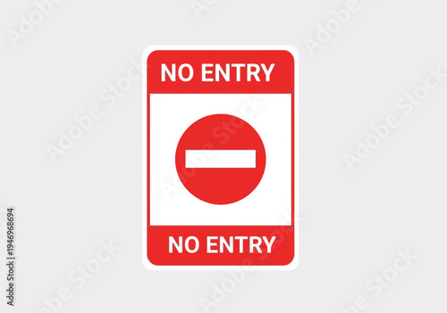 Prohibition Sign: Illustrative Design Of Restricted Access, Exclusion, And No Entry Zone