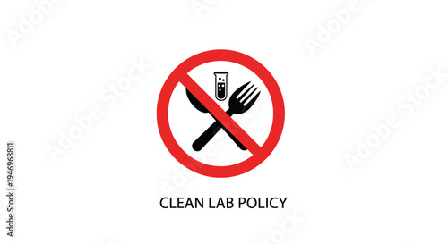 Prohibition Symbol: Clean Lab Policy Denotes Strict Rules for Safety and Hygiene Protocols