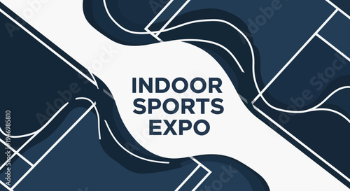 Indoor Sports Expo Advertisement: Modern Design Promoting an Upcoming Event