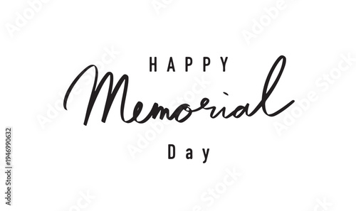 Happy memorial day text font calligraphy hand written lettering script black color object icon happy memorial day may month america us usa holiday remember military soldier independence hero event may
