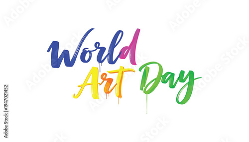 Vibrant World Art Day colorful typography on white background celebration