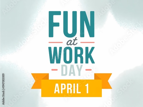 Fun at work day april 1 colorful typographic design