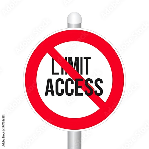 Round red restriction sign on pole, white background, 'Limit Access' in black text, diagonal line