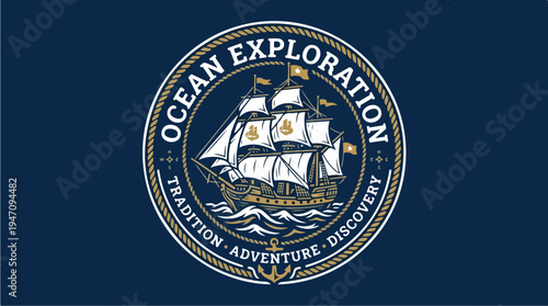 Vintage Sailing Ship Emblem Ocean Exploration Tradition Adventure Discovery.