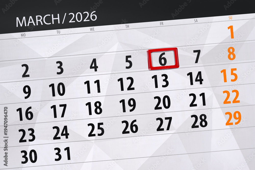 Fototapeta premium Calendar 2026, deadline, day, month, page, organizer, date, March, friday, number 6