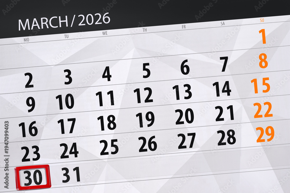 Fototapeta premium Calendar 2026, deadline, day, month, page, organizer, date, March, monday, number 30
