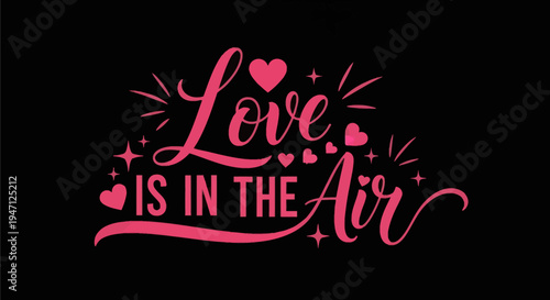 Love is in the air typography design
