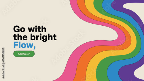 A vibrant colorful graphic design features wavy stripes and bold typography prompting viewers to go with the bright flow high quality professional detailed modern elegant stylish