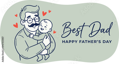 A cute illustration of a father holding a baby with hearts around them on a green background with best dad text for fathers day