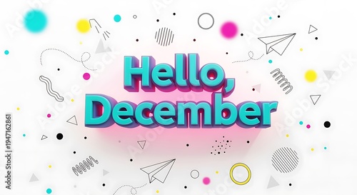 Bright colorful greeting design welcoming the start of December with playful geometric shapes and cheerful text