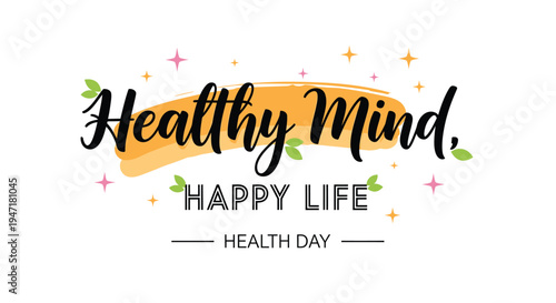 Healthy Mind Happy Life typography vector
