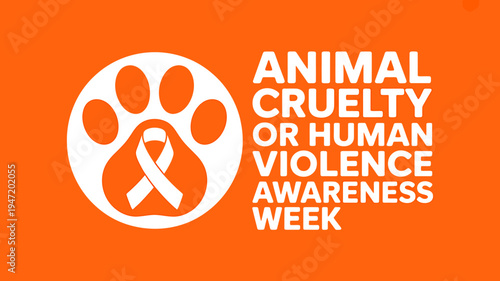 Animal Cruelty or Human Violence Awareness Week Orange Background  Paw Print Ribbon Symbol