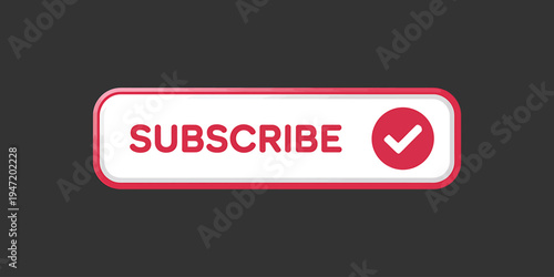 Subscribe button with checkmark on white and red  online subscription concept