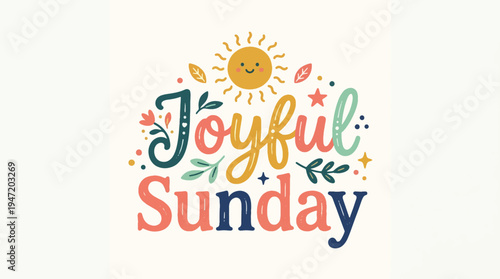 Joyful Sunday vector typography illustration with cute smiling sun, colorful floral elements, leaves, and stars on a light background, perfect for greeting cards, social media