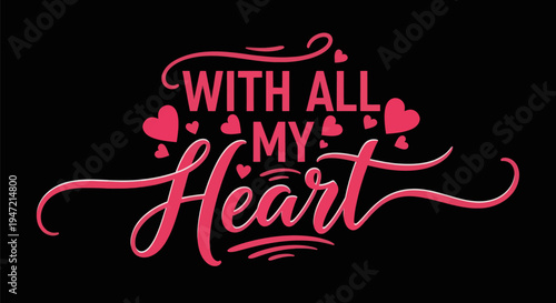 Valentines day heartfelt typography design