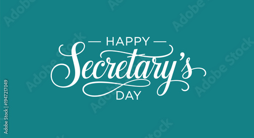 Happy secretary's day celebration with elegant typography on teal background