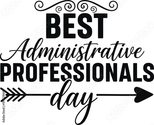 Best administrative professionals day graphic with elegant typography and decorative elements