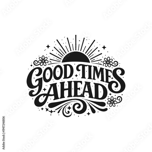 Canvastavla Good Times Ahead Typography logo Design