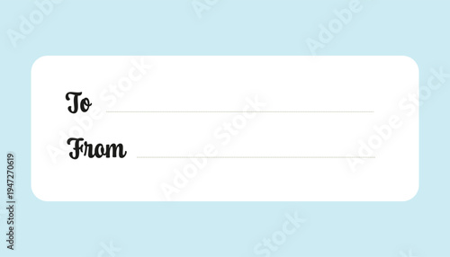 Gift tag label with place for text To and From on blue background. Minimal Danish pastel blank label design.