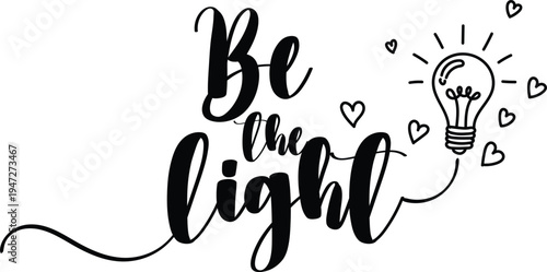 Vector art of be the light inspirational quote with hearts