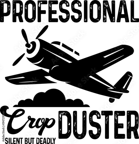 Professional Crop Duster Silent but Deadly Svg, Aviation Farm Plane Svg