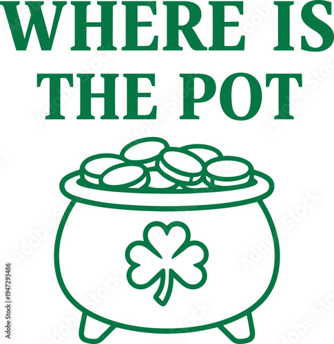 Where Is the Pot Svg, St Patrick's Day Svg