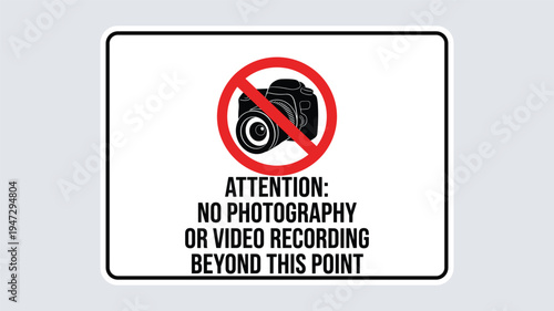 Attention: No Photography or Video Recording Beyond This Point Sign Vector Illustration for Restricted Areas and Privacy Notices