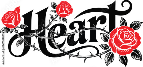 The word Heart in gothic script surrounded by red roses and thorns flower