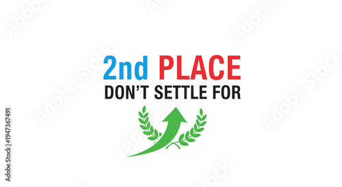 Don't settle for 2nd place motivational typography with arrow and laurel wreath.