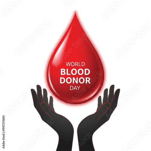 World Blood Donor Day: Hands Lift a Red Blood Drop to Promote Lifesaving Donation and Community Support.