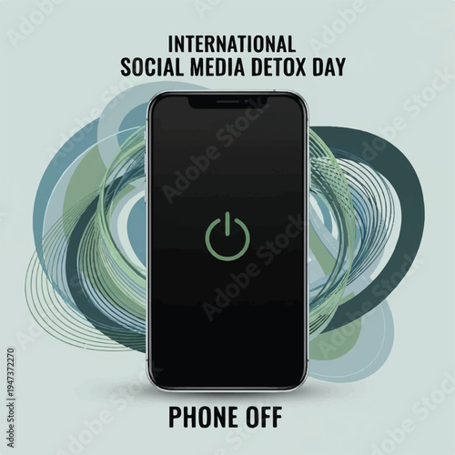 International Social Media Detox Day Campaign Visual: Phone Off for Digital Break.