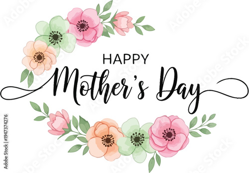 Watercolor floral wreath encircles the elegant script proclaiming Happy Mother's Day on a white background.