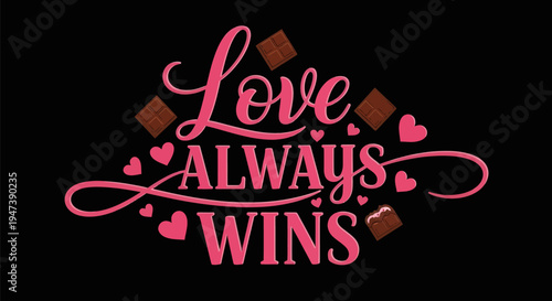 Love always wins typography design